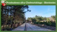 Przebudowa ulicy Chełmońskiego - Bieniewiec