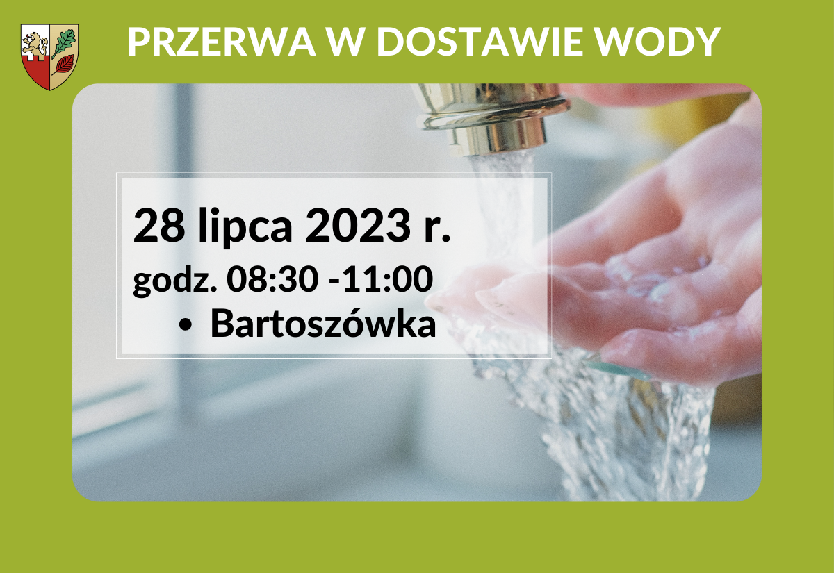 Przerwa w dostawie wody 28.07.2023 r. - Bartoszówka