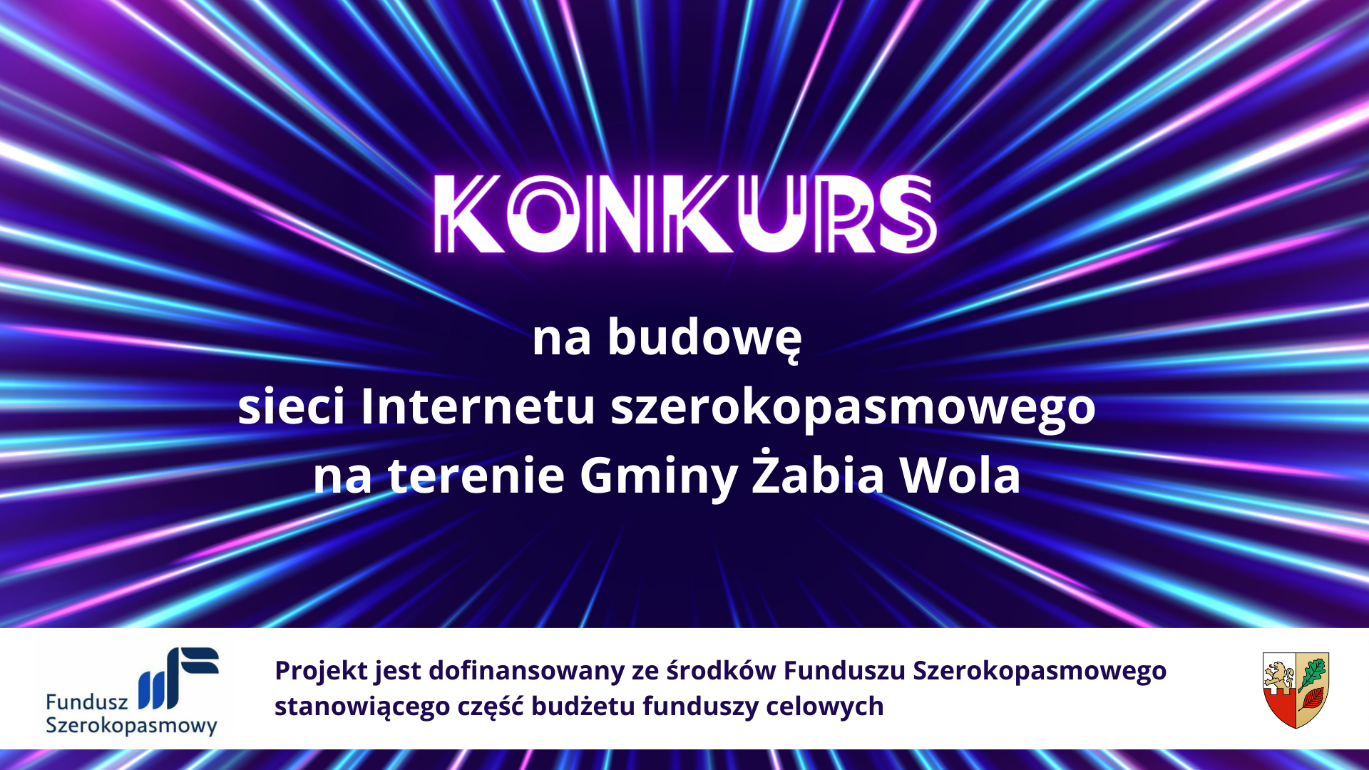 Konkurs na budowę sieci Internetu szerokopasmowego na terenie Gminy Żabia Wola