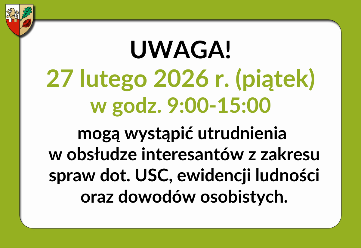 UWAGA! Utrudnienia w obsłudze interesantów przez USC w dniu 27.02.2026 r.